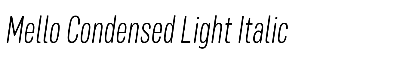 Mello Condensed Light Italic